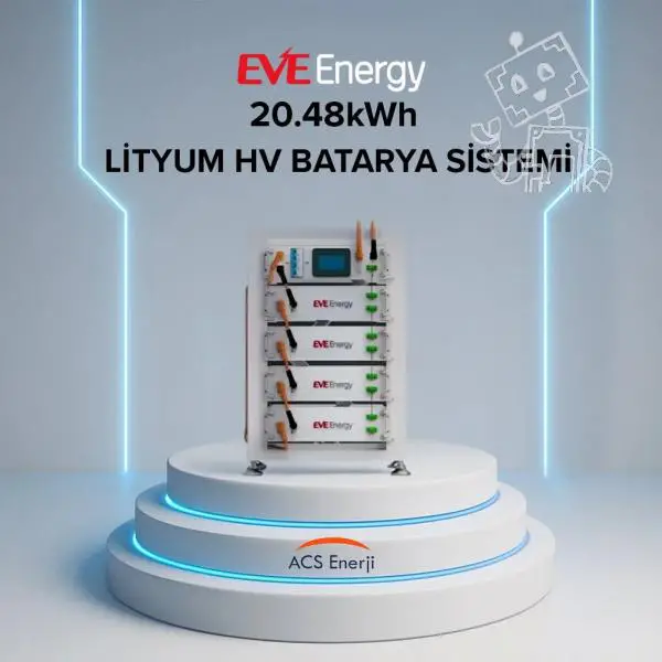 EVE 20.48kWh LİTYUM HV (YÜKSEK VOLTAJ) BATARYA SİSTEMİ